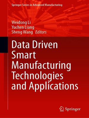 cover image of Data Driven Smart Manufacturing Technologies and Applications
